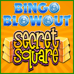 Will your squares be lucky at Bingo Blowout?